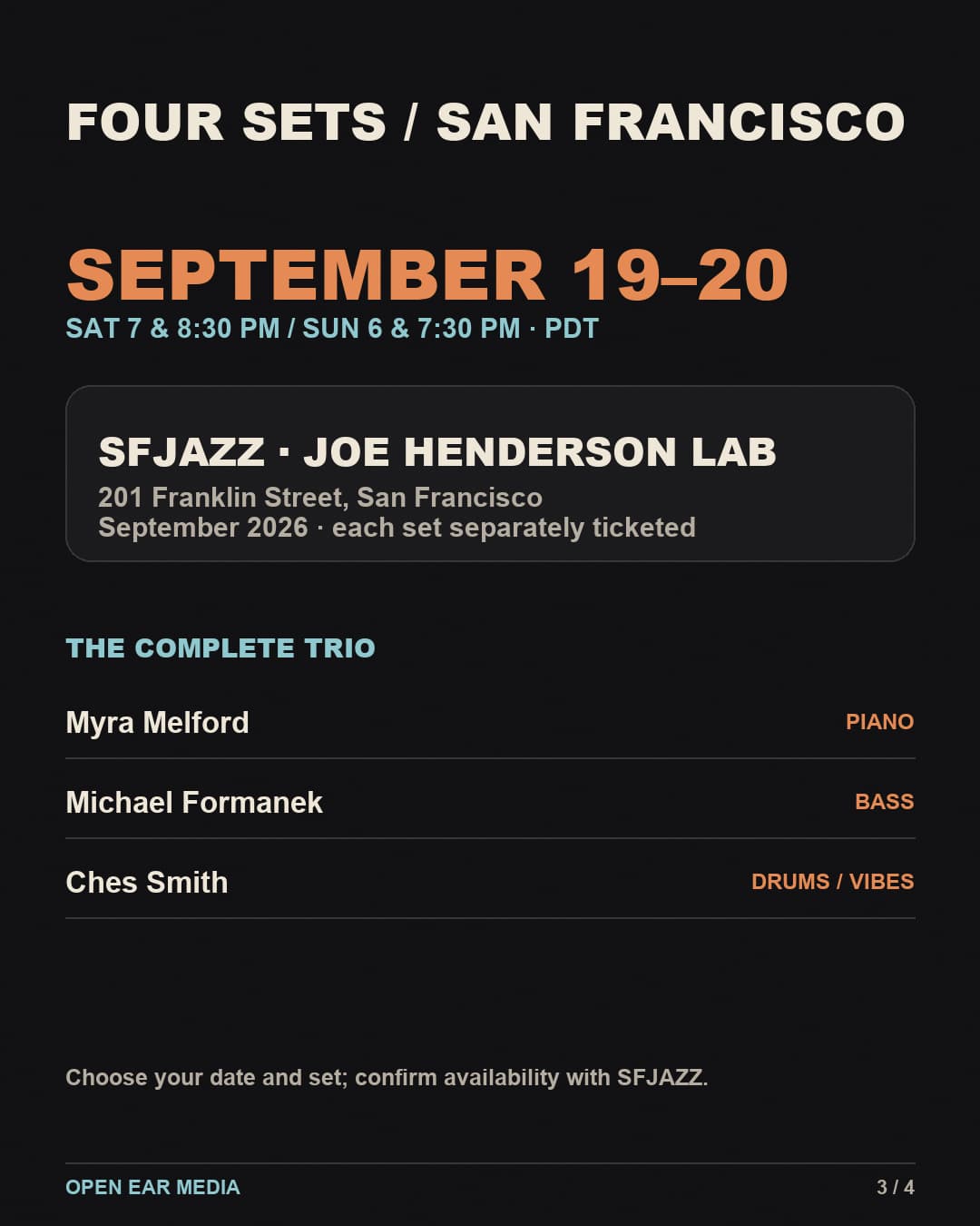 Four sets at SFJAZZ’s Joe Henderson Lab, 201 Franklin Street, San Francisco: September 19, 2026 at 7 and 8:30 p.m.; September 20 at 6 and 7:30 p.m., all PDT. Each set separately ticketed. Myra Melford, piano; Michael Formanek, bass; Ches Smith, drums and vibraphone. Confirm availability with SFJAZZ.